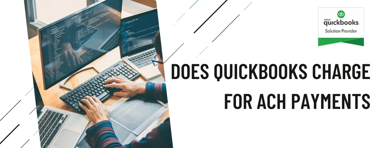 Does QuickBooks Charge For ACH Payments